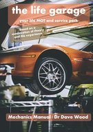 The Life Garage Mechanics Manual